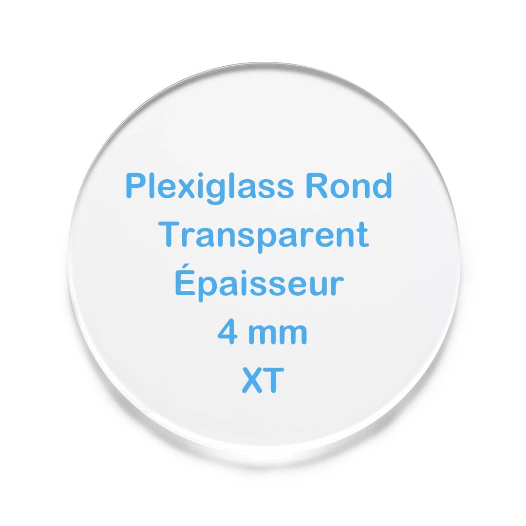 Rond Plexiglass sur mesure 4 mm XT