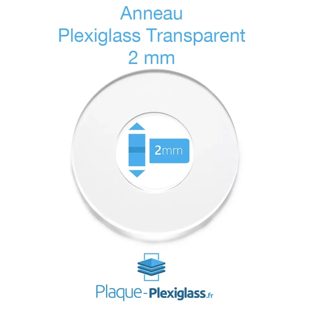 Anneau transparent épaisseur 2 mm sur mesure - XT 3 Anneau Plexiglas Transparent 2 mm