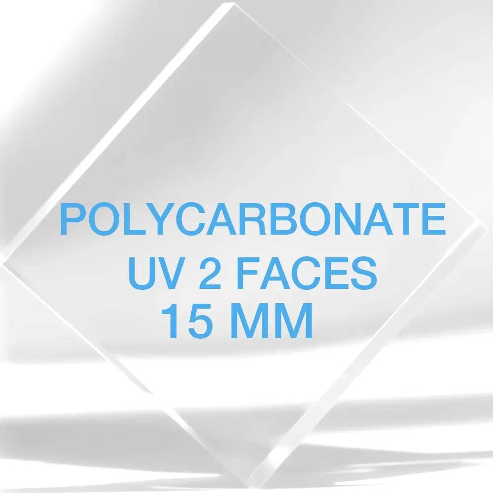 Polycarbonate 15 mm UV Double Face Transparent Incassable Sur Mesure