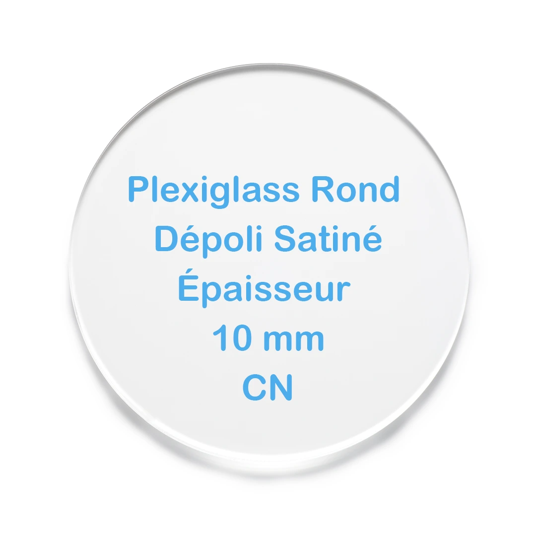 Rond Plexiglass Dépoli Sur Mesure DS 10 mm CN