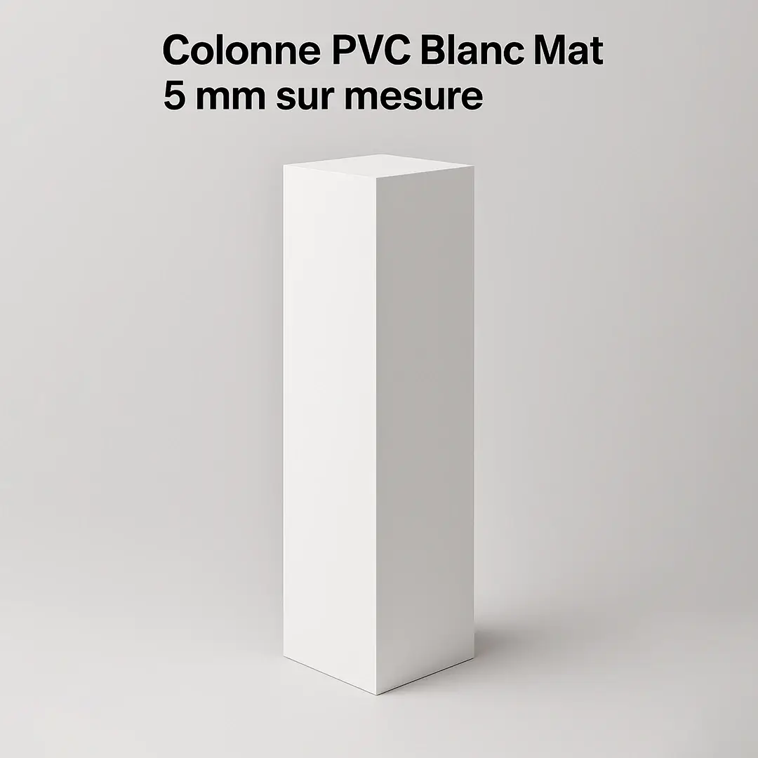 Colonne PVC Blanc Mat 5 mm sur mesure