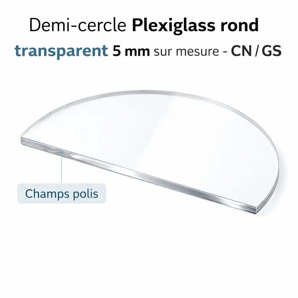 Demi cercle Plexiglass rond transparent 5 mm coule sur mesure