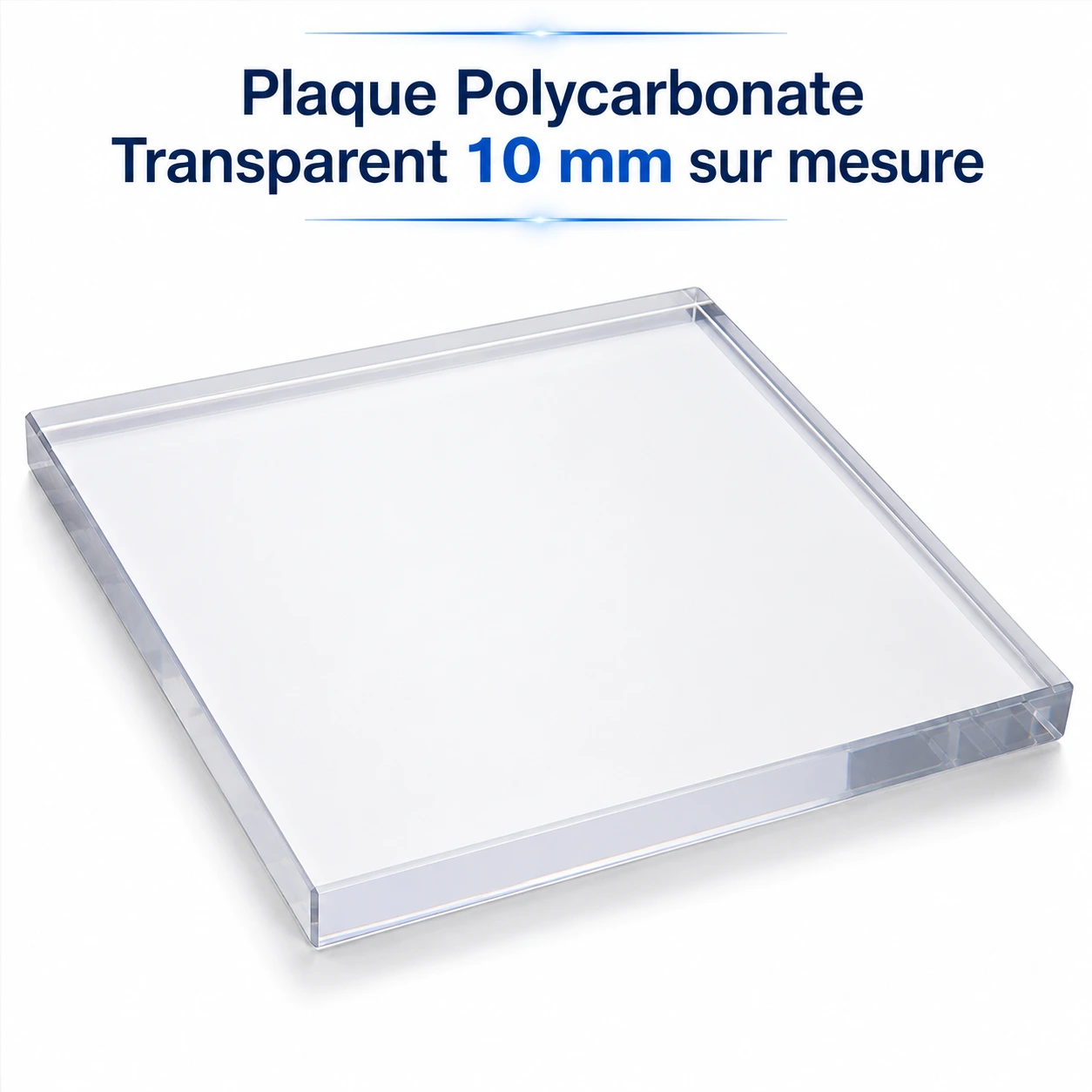 Plaque Polycarbonate Transparent 10 mm sur mesure découpée aux dimensions souhaitées
