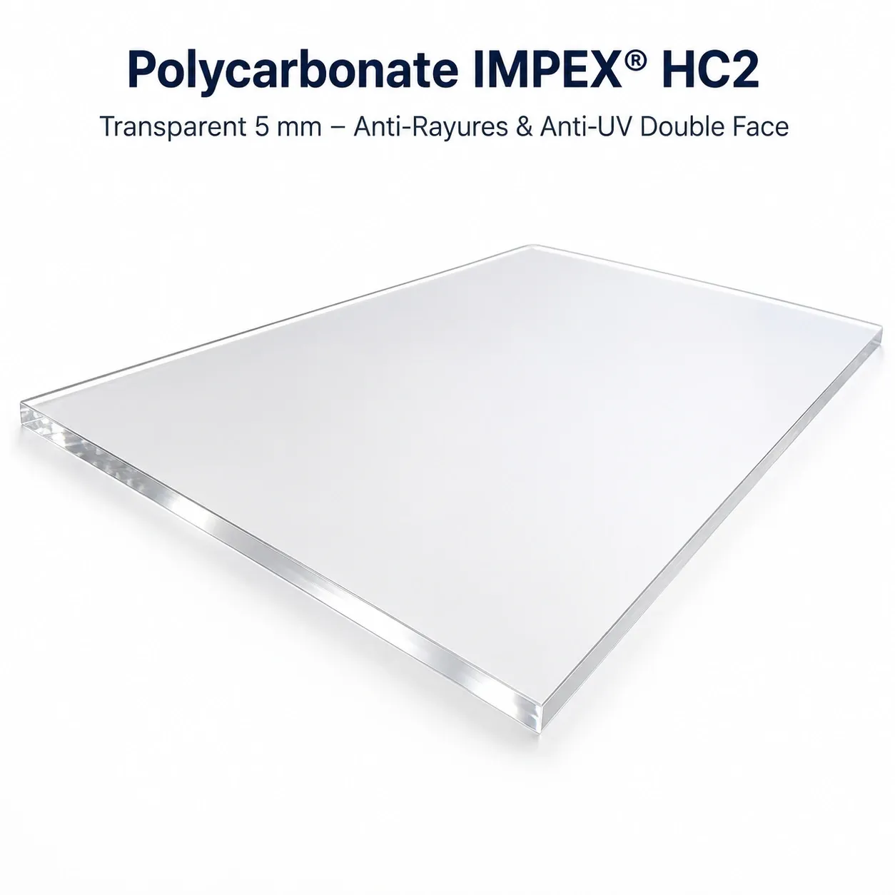 Plaque Plexiglass sur Mesure 108 Polycarbonate IMPEX® HC2 Transparent 5 mm Anti-Rayures et Anti-UV Double Face Sur Mesure